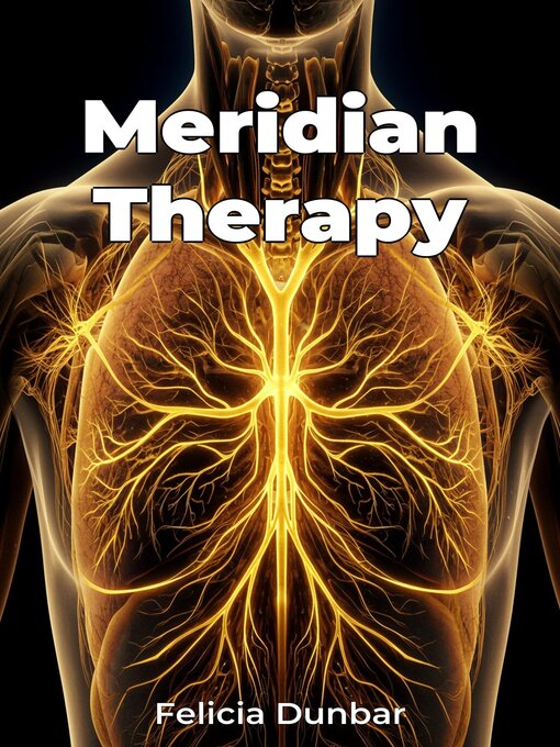Title details for Meridian Therapy by Felicia Dunbar - Available